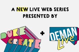DukeCreate & DEMAN Live DukeCreate & DEMAN Live